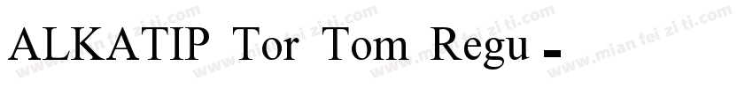 ALKATIP Tor Tom Regu字体转换